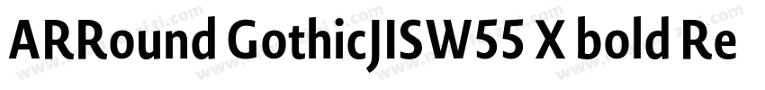 ARRound GothicJISW55 X bold Regular字体转换